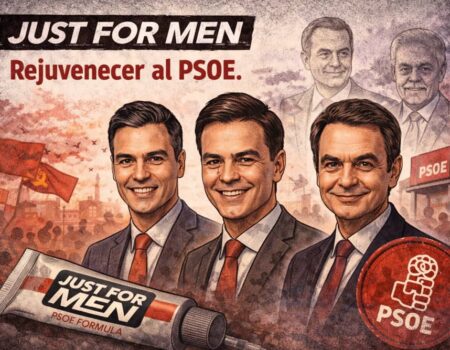 JUST FOR MEN. Rejuvenecer al PSOE