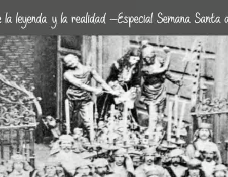 Leyenda de la Semana Santa de Málaga: historia y tradiciónLa leyenda de la Semana Santa en Málaga